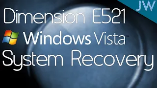 Restoring the Dell Dimension E521's Windows Vista Home Premium Recovery Image