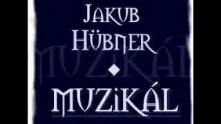 Jakub Hübner - Golemovo vyznání (muzikál Golem)