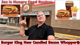 Burger King New Candied Bacon Whopper® Review | Limited Time Offer | Joe is Hungry 🍭🥓🍅🧅🍔🧄