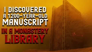 I discovered a 1,200-year-old manuscript in a monastery library | Scary Stories from The Internet