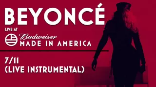 Beyoncé - 7/11 (Live Instrumental) - Made In America