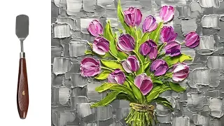 Challenge #22 Paint A bouquet of tulips in Acrylic using Palette knife