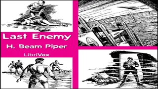 Last Enemy ♦ By H. Beam PIper ♦ Science Fiction ♦ Full Audiobook