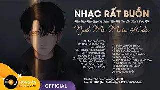 Nhạc Ballad Nhẹ Nhàng Sâu Lắng - Nhạc Buồn Nhất Dành Cho Người Thất Tình, Mới Chia Tay, Cô Đơn, FA