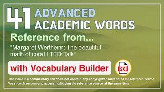 41 Advanced Academic Words Ref from "Margaret Wertheim: The beautiful math of coral | TED Talk"