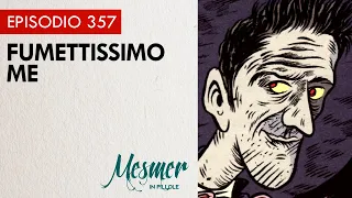 Fumettissimo me - Mesmer in pillole 357