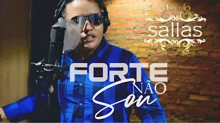 Forte Não sou, versão Fuerte no Soy / Sallas / A verdade é que eu não sou tão forte como eu pensava