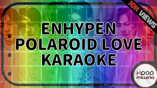 | KARAOKE | ENHYPEN - POLAROID LOVE