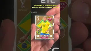 FIGURINHA DOS CONVOCADOS QUE NÃO ESTÃO NO ÁLBUM DA COPA #Shorts