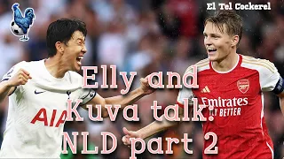 ELLY & GUESTS OUR NLD TAKE AND STORIES OF NLD PAST #SPURS AND #ARSENAL #NLD #토트넘 #손흥민 #thfc  partt2