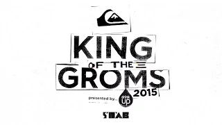 The King Of The Groms 2015 Super-Final!