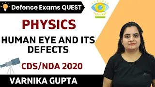 Human Eye and Its Defects | Target CDS/CAPF/NDA/AFCAT 2020-2021 | Varnika Gupta