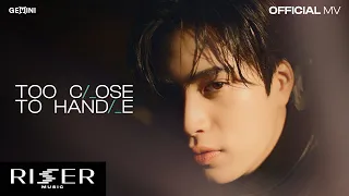 ใกล้เกิน (TOO CLOSE TO HANDLE) - GEMINI [ OFFICIAL MV ]