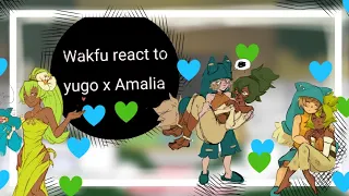 Wakfu react to yugo x Amalia