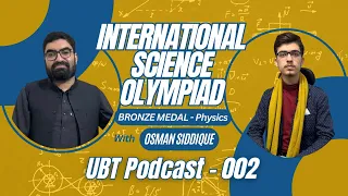 How Osman Siddique Won Bronze Medal at International Physics Olympiad | 002 | UBT Podcast