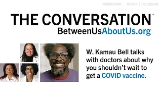 W. Kamau Bell Talks with Doctors About Why You Shouldn't Wait to Get a COVID Vaccine