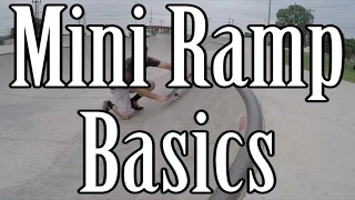 Skateboard Mini Ramp Basics - How to Drop In, Pump, Kickturn, and Exit/Fly Out