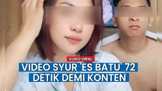 Sosok Pemeran Video Mesum 'Es Batu' 72 Detik Bikin Konten Hanya Untuk Bersenang-Senang