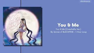 JENNIE (제니) - You & Me (Coachella Ver.) (1 Hour Loop / 1시간)