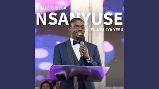 Nsanyuse, Elinya Lya Yesu (Live)