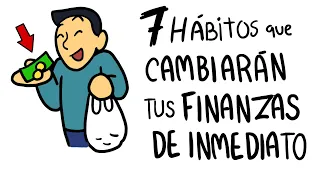 7 Hábitos toman menos de 5 minutos, pero Transforman tus Finanzas para siempre