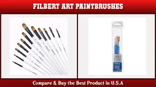 Top 10 Filbert Art Paintbrushes to buy in USA 2021 | Price & Review