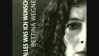 Bettina Wegner - Alles was ich wünsche