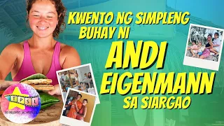 Kwento ng Simpleng Buhay ni Andi Eigenmann sa Siargao