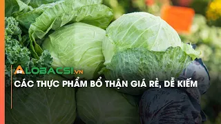 Các thực phẩm bổ thận giá rẻ, dễ kiếm