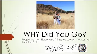 Why I Went - on the Mormon Battalion Trail