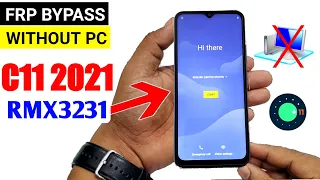 Realme C11 2021 (RMX3231) GOOGLE ACCOUNT/FRP UNLOCK (Without PC) 🔥🔥🔥