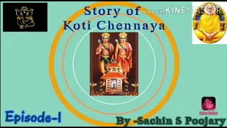 Koti Chennaya Story :- Episode 1