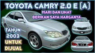 Toyota Camry 2.0 E (A) Tahun 2003 Untuk Dijual