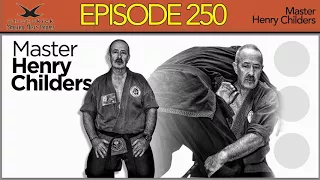 Whistlekick Martial Arts Radio Podcast #250: Henry Childers