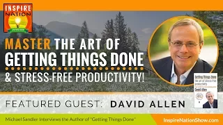 🌟 DAVID ALLEN: Master the Art of Getting Things Done & Stress Free Productivity! | Time Management