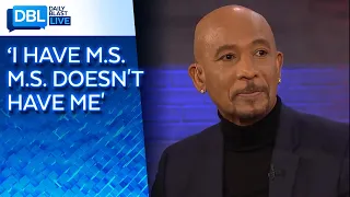 Montel Williams Shares His Health Journey With Multiple Sclerosis