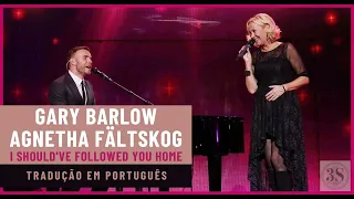 I Should've Followed You Home  Agnetha Fältskog (ABBA) Gary Barlow (Take That) Tradução em Português