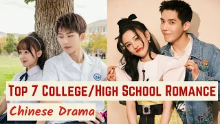 Top 7 High School/College Romance Chinese Drama || C-drama list