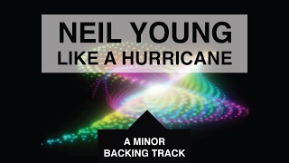 Like a Hurricane - Neil Young - A Minor Guitar Backing Track