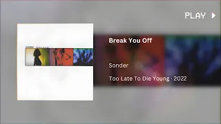 Sonder - Break You Off (432Hz)