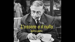 Sartre: L'essere e il nulla  (prima parte)