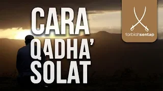 Cara qadha' solat yang tertinggal lama?