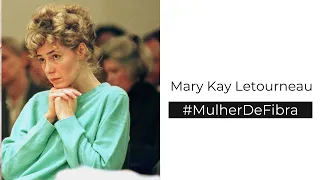 MARY KAY LETOURNEAU | #MulherDeFibra