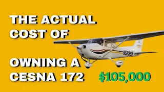 The Actual Cost of Owning a Cessna 172