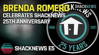 Shacknews E5 - Brenda Romero Celebrates Shacknews 25th Anniversary