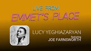 Live From Emmet's Place Vol. 86 - Lucy Yeghiazaryan feat. Joe Farnsworth