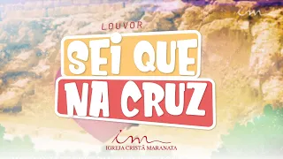 Sei que na cruz seu sangue verteu - LOUVOR - Crianças Intermediários e Adolescentes