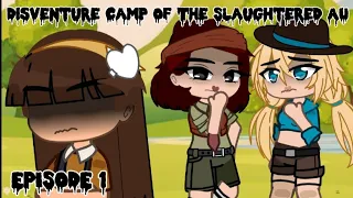 Disventure Camp of the Slaughtered AU - Episode 1 - #SlaughterSeries