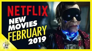 New on Netflix February 2019 | Best Movies on Netflix Right Now | Flick Connection