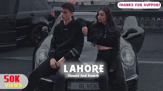 Lahore (slowed and reverb) Guru randhawa